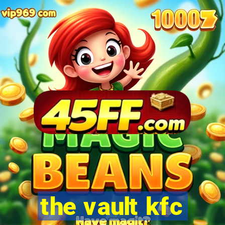 the vault kfc